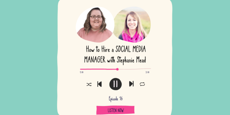 How to hire a social media manger with Stephanie Mead